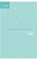2018 Gratitude Journal: Magical Moments Should Be Remembered Forever