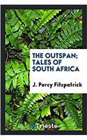 THE OUTSPAN; TALES OF SOUTH AFRICA