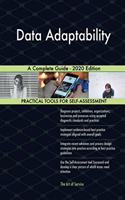 Data Adaptability A Complete Guide - 2020 Edition