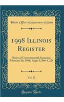 1998 Illinois Register, Vol. 22: Rules of Governmental Agencies; February 20, 1998; Pages 3, 660 4, 224 (Classic Reprint)