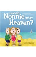 How did Nonnie get to Heaven?