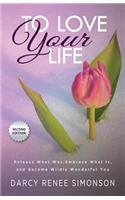 To Love Your Life