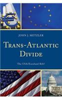 Trans-Atlantic Divide: The USA/Euroland Rift?