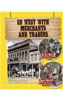Go West with Merchants and Traders