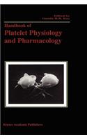 Handbook of Platelet Physiology and Pharmacology