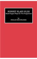 Puppet Plays Plus: Hand Puppet Plays for Two Puppeteers(English)
