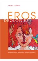 Eros Ideologies