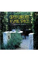 Great Gardens in Small Spaces