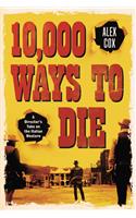 10,000 Ways to Die