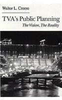 TVA's Public Planning: The Vision, the Reality