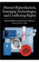 Human Reproduction, Emerging Technologies, and Conflicting Rights