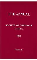 Annual of the Society of Christian Ethics 2001