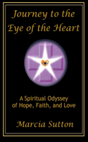 Journey to the Eye of the Heart