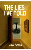 The Lies I've Told