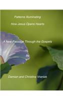 Patterns Illuminating How Jesus Opens the Heart