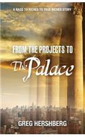 From the Projects to the Palace