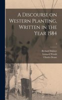 Discourse on Western Planting, Written in the Year 1584; 2