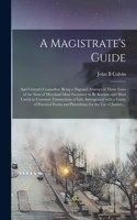Magistrate's Guide; and Citizen's Counsellor