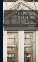 Retir'd Gardener