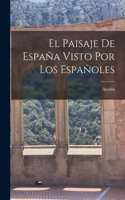 paisaje de España visto por los españoles