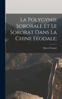 La polygynie sororale et le sororat dans la Chine féodale;