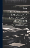 Testamentary Executor in England and Elsewhere