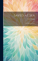 Saved at Sea: An Lighthouse Story