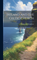 Ireland and the Celtic Church