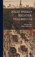 Niles' Weekly Register, Volumes 1-12