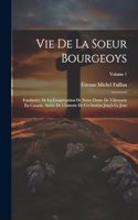 Vie De La Soeur Bourgeoys