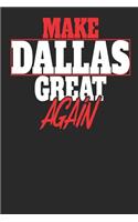 Make Dallas Great Again