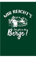 Wandern: Ich geh in die Berge!: Notizbuch / Notizheft für Berg-Wandern Bergsteigen Klettern Outdoor Trekking Camping A5 (6x9in) dotted Punktraster