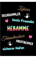 Hebamme Zuhörer Ideensammler beste Freundin Tränentrockner Angstnehmer sicherer Hafen: A5 Tagesplaner / Aufgabenplaner / Erfolgsjournal für Hebammen und Geburtshelferinnen