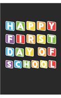 Back to School Notebook 'Happy First Day Of School' - Back To School Gift for Her and Him - Writing Journal