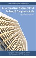 Recovering from Workplace PTSD Audiobook Companion Guide