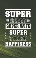 Super Granny Super Wife Super Tired Happiness