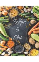 Recipes And Shit