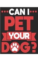 Can I pet your dog?