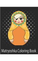 Matryoshka Coloring Book: Russian Nesting Stacking Doll 8 x 10 23 pages