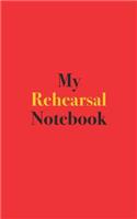 My Rehearsal Notebook