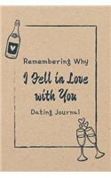 Remembering Why I Fell In Love With You - Dating Journal