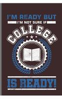I'm ready but I'm not sure if College is Ready