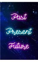 Past Present Future