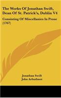 The Works Of Jonathan Swift, Dean Of St. Patrick's, Dublin V4