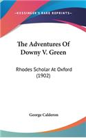 The Adventures of Downy V. Green
