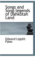 Songs and Song-Legends of Dahkotah Land