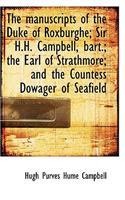 The Manuscripts of the Duke of Roxburghe; Sir H.H. Campbell, Bart.; The Earl of Strathmore; And the