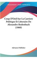 Coup D'Oeil Sur La Carriere Politique Et Litteraire De Alexandre Rodenbach (1860)