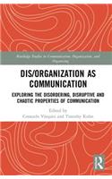 Dis/organization as Communication