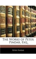 The Works of Peter Pindar, Esq